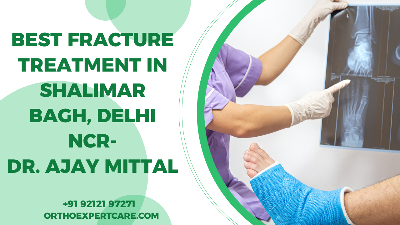  Best Fracture Treatment in Shalimar Bagh
