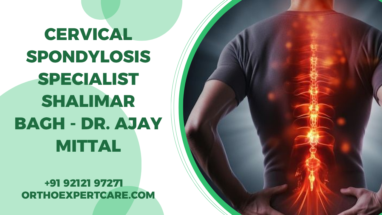 Cervical Spondylosis Specialist in Shalimar Bagh
