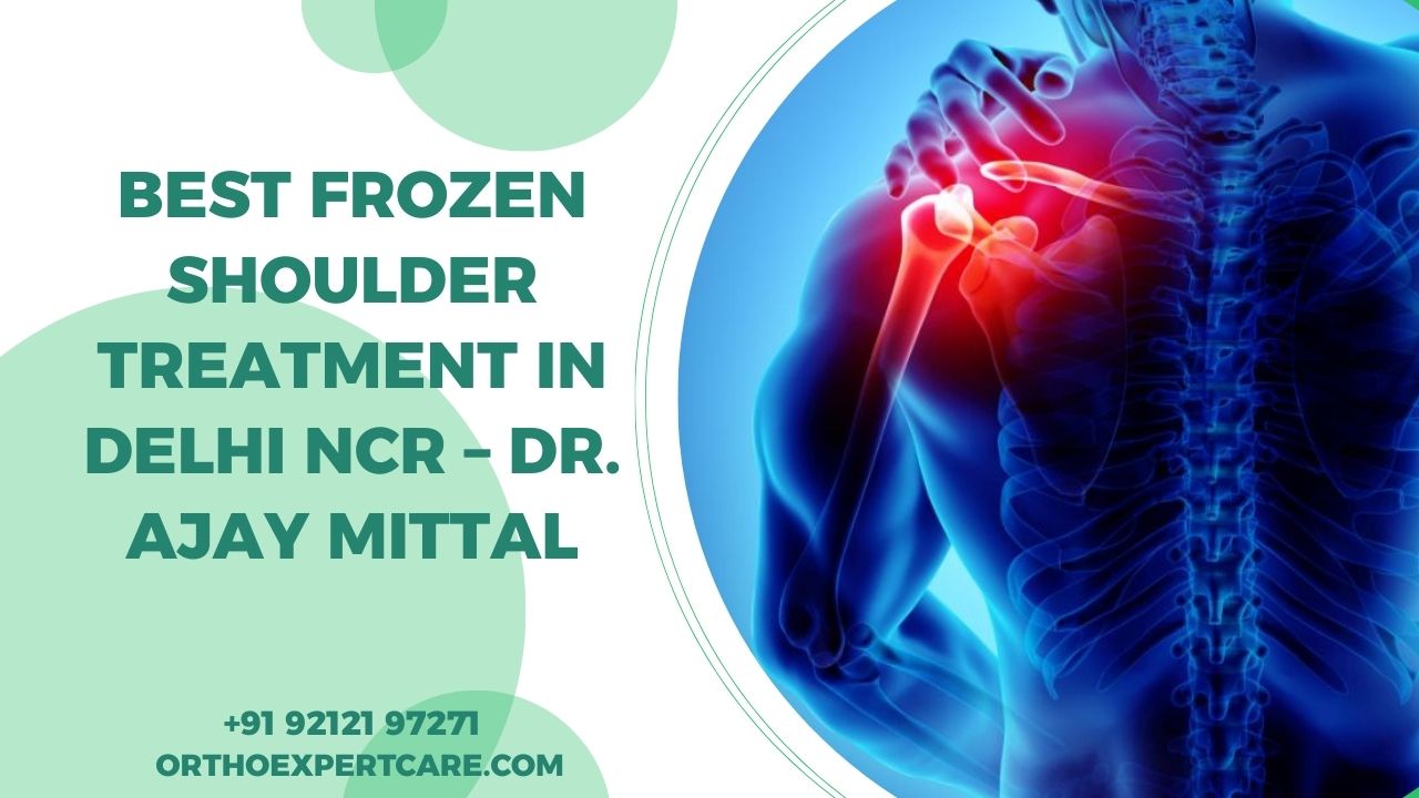 Best Frozen Shoulder Treatment in Delhi NCR